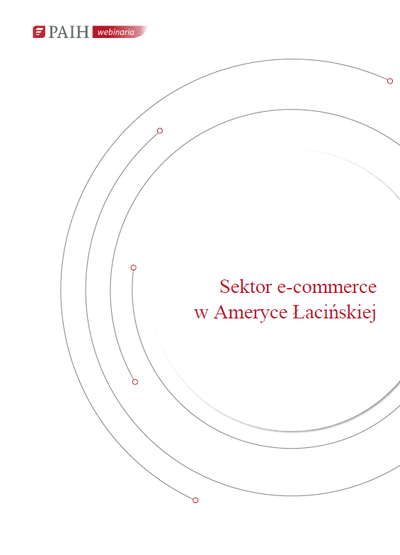 Ameryka aciska - sektor e-commerce, Webinarium PAIH, 2022