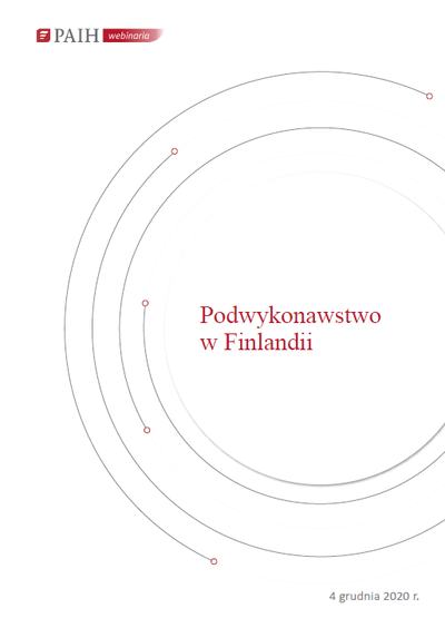 Finlandia - podwykonawstwo, Webinarium PAIH, 2020