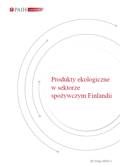 Finlandia - produkty ekologiczne w sektorze spoywczym, Webinarium PAIH, 2021