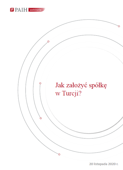 Turcja - jak zaoy spk, Webinarium PAIH, 2020